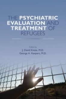Psychiatric Evaluation and Treatment of Refugees