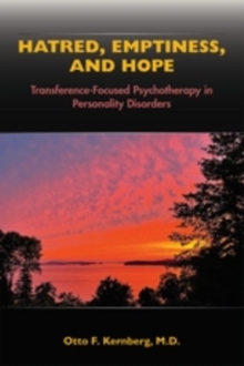 Hatred, Emptiness, and Hope: Transference-Focused Psychotherapy in Personality Disorders