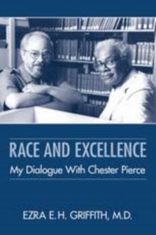 Race and Excellence: My Dialogue With Chester Pierce