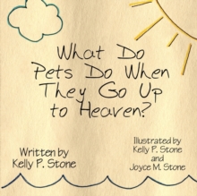 Image for What Do Pets Do When They Go Up to Heaven?