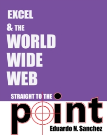 Image for Excel and the World Wide Web Straight to the Point