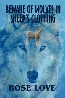 Image for Beware of Wolves in Sheep's Clothing