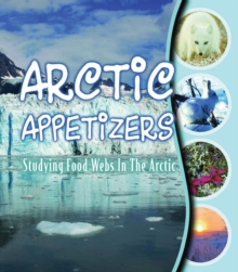 Image for Arctic appetizers: studying food webs in the arctic