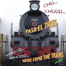 Image for Chu-- chuuu-- pasa el tren =: Whooo-- whooo-- here come the trains / Molly Carroll, Jeanne Sturm.