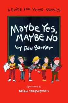 Image for Maybe yes, maybe no: a guide for young skeptics