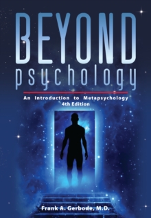 Image for Beyond Psychology: An Introduction to Metapsychology