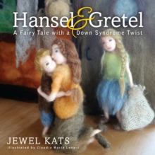 Image for Hansel & Gretel: a fairy tale with a Down syndrome twist