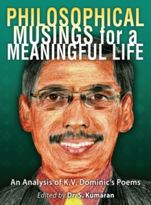 Image for Philosophical musings for meaningful life:: an analysis of K.V. Dominic's poems