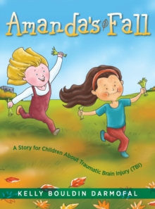 Image for Amanda's Fall : A Story for Children About Traumatic Brain Injury (TBI)