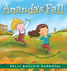 Image for Amanda's fall: a story for children about traumatic brain injury (TBI)