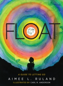 Image for Float: a guide to letting go