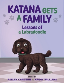 Image for Katana Gets a Family: Lessons of a Labradoodle