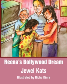 Image for Reena's Bollywood dream: a story about sexual abuse