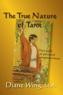 Image for The true nature of tarot: your path to personal empowerment