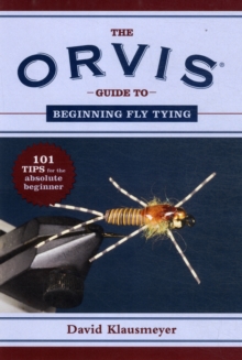 Image for The Orvis Guide to Beginning Fly Tying