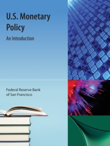 Us Monetary Policy by Francisco, Fed Reserve Bank of San (9781616100803 ...