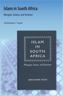 Image for Islam in South Africa : Mosques, Imams, and Sermons