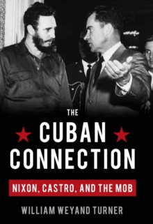Image for The Cuban connection: Nixon, Castro, and the mob