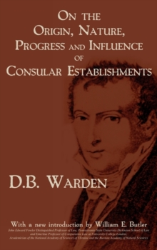 Image for On the Origin, Nature, Progress and Influence of Consular Establishments