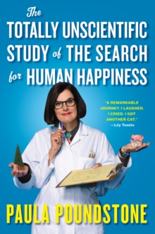 Totally Unscientific Study of the Search for Human Happiness, the