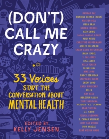 Image for (Don't) call me crazy  : 33 voices start the conversation about mental health