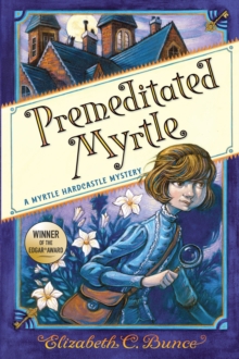 Image for Premeditated Myrtle (Myrtle Hardcastle Mystery 1)