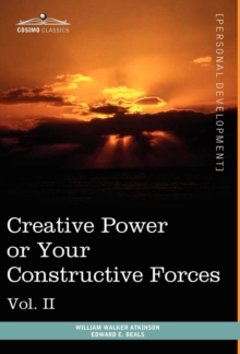 Image for Personal Power Books (in 12 Volumes), Vol. II : Creative Power or Your Constructive Forces