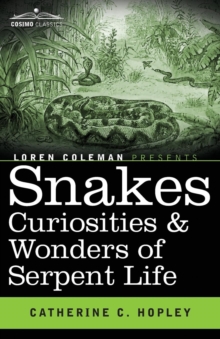 Image for Snakes Curiosities & Wonders of Serpent Life