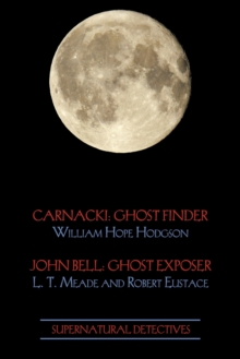 Image for Supernatural Detectives 1 (Carnacki : Ghost Finder / John Bell: Ghost Exposer)