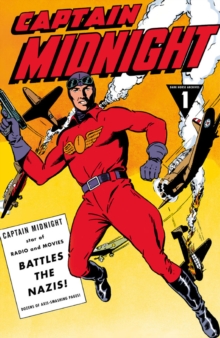 Image for Captain Midnight Archives Volume 1: Captain Midnight Battles The Nazis