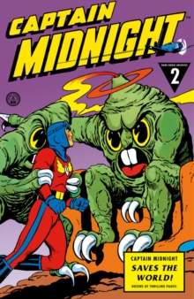 Image for Captain Midnight Archives Volume 2: Captain Midnight Saves The World