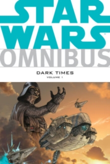 Image for Star Wars Omnibus: Dark Times Volume 1
