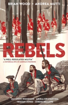 Image for Rebels  : a well-regulated militia