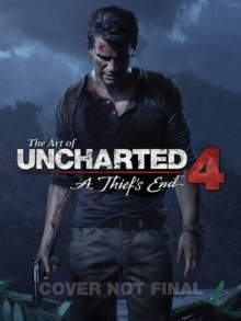 Image for The art of Uncharted 4 - a thief's end