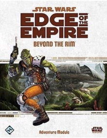 Star Wars Edge of the Empire RPG: Beyond the Rim