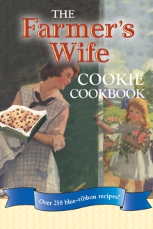 Image for The Farmer's wife's cookie cookbook: over 250 blue-ribbon recipes!