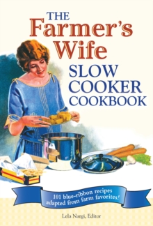 Image for The farmer's wife slow cooker cookbook: 101 blue-ribbon recipes adapted from farm favorites!
