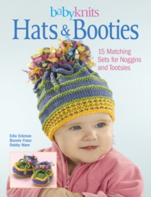 Image for Babyknits: hats & booties : create 15 matching sets from classic to comtemporary