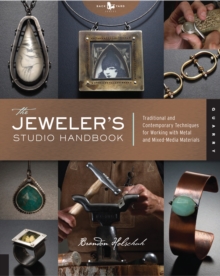 Image for The jeweler's studio handbook: traditional and contemporary techniques for working with metal and mixed-media materials