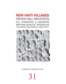 Image for New Haiti villages: Steven Holl Architects, Guy Nordenson & Associates, Matthias Schuler, Transsolar, Jean Henock Beauchamps & Araby Smyth.