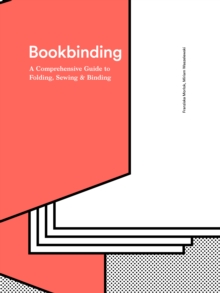 Image for Bookbinding: a comprehensive guide to folding, sewing & binding