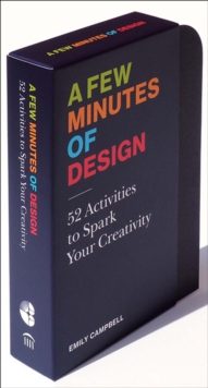 Image for A Few Minutes of Design: 52 Activities to Spark Your Creativity