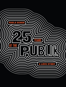 Image for Paula Scher : Twenty-Five Years at the Public, A Love Story