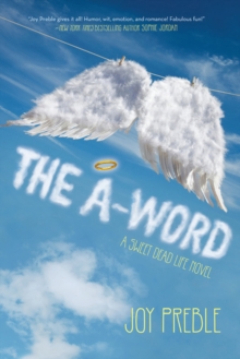 Image for A-word, The: A Sweet Dead Life Novel