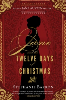 Jane and the Twelve Days of Christmas: Being a Jane Austen Mystery