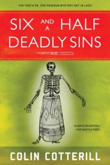 Six And A Half Deadly Sins: A Siri Paiboun Mystery Set in Laos