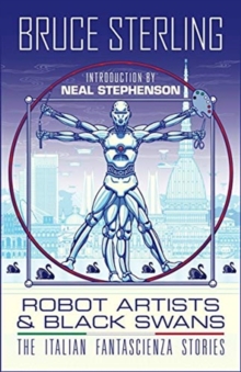 Image for Robot Artists & Black Swans : The Italian Fantascienza Stories