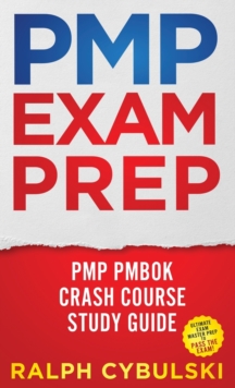 Image for PMP Exam Prep - PMP PMBOK Crash Course Study Guide Ultimate Exam Master Prep To Pass The Exam!