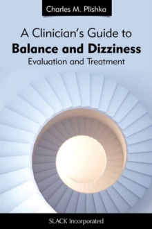 Image for A clinician's guide to balance and dizziness  : evaluation and treatment