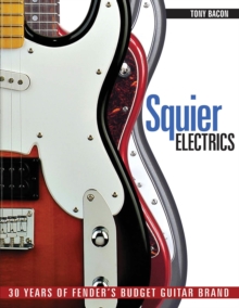 Image for Squier electrics  : 30 years of Fender's budget guitar brand